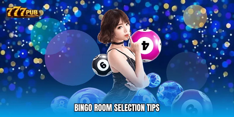 Bingo room selection tips