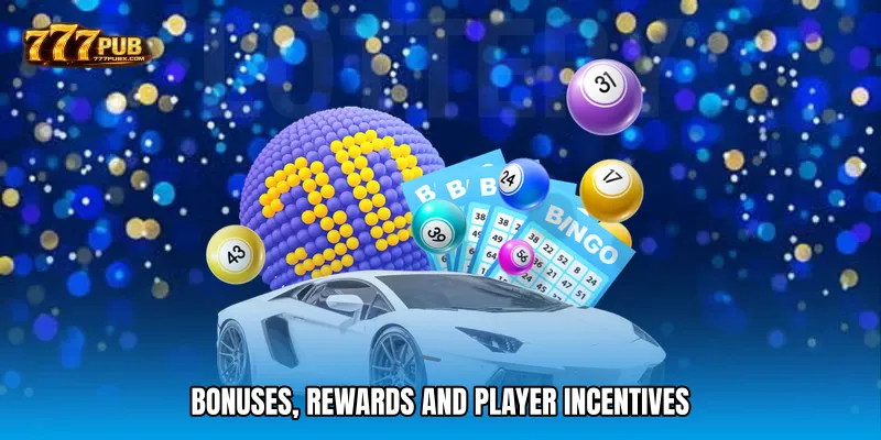 Bonuses, Rewards and Player Incentives