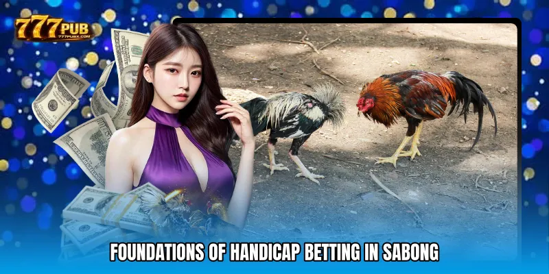 Foundations of Handicap Betting in Sabong