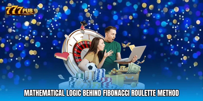 Mathematical Logic Behind Fibonacci Roulette Method