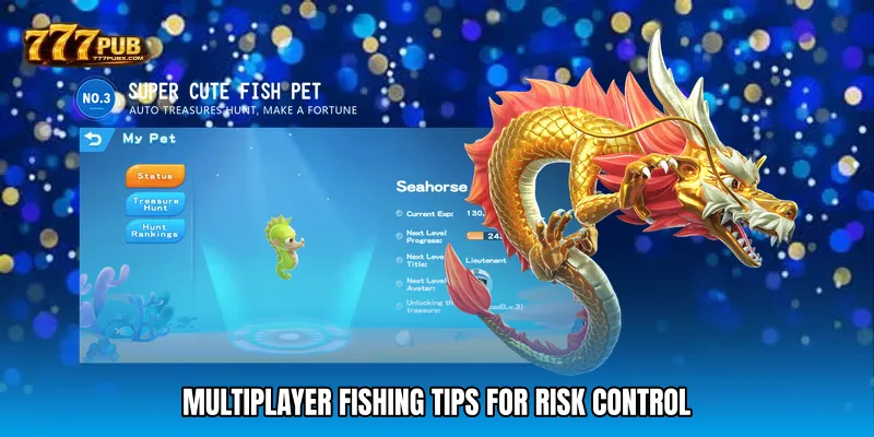 Multiplayer fishing tips for Risk Control