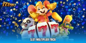 Slot multiplier trick