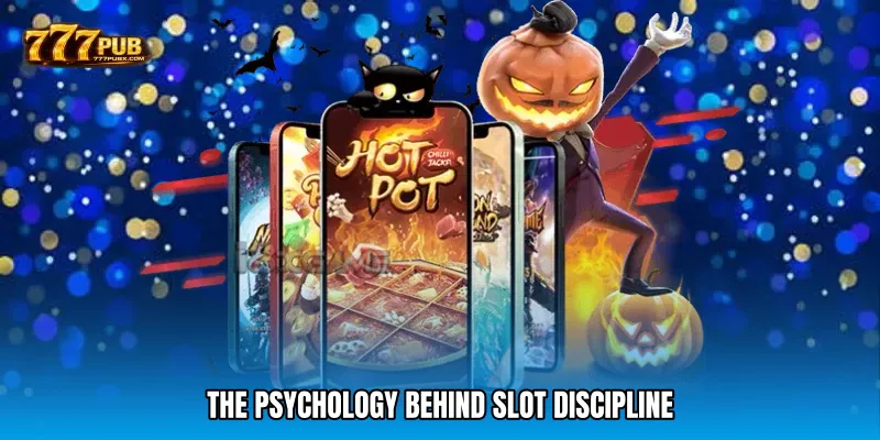 The Psychology Behind Slot Discipline
