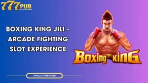 boxing king jili arcade fighting slot experience