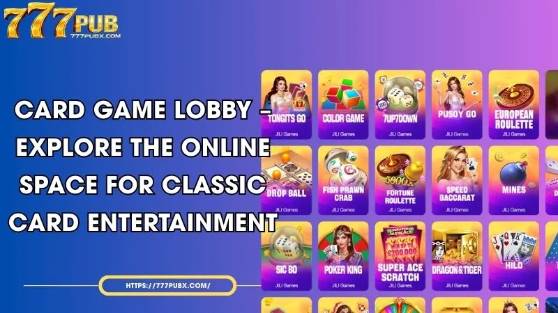 card game lobby explore the online space for classic card entertainment