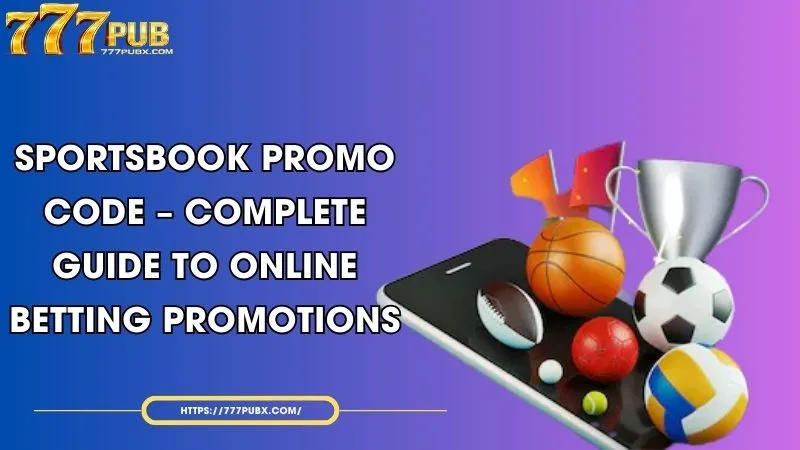 sportsbook promo code complete guide to online betting promotions